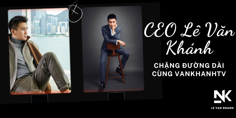 Chặng đường dài cùng VankhanhTV